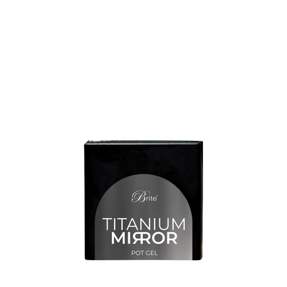 Brite Titanium Mirror Pot Gel